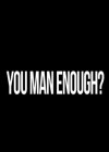 You-Man-Enough.jpg