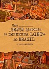 Brief History of the LGBT+ Press in Brazil (A)