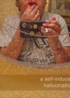 Self-Induced Hallucination (A)