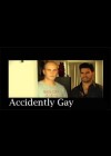 Accidently Gay