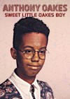 Anthony Oakes: Sweet Little Oakes Boy
