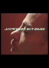 Anywhere but Home