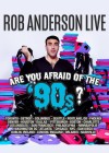 Are You Afraid of the '90s? Are You Afraid of the '90s?