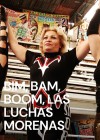 Bim, Bam Boom Las Luchas Morenas