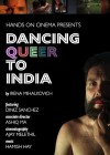 Dancing Queer to India Dancing Queer to India