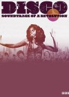 Disco: Soundtrack of A Revolution