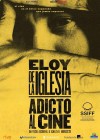 Eloy de la Iglesia: Film Addict
