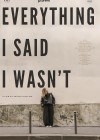everything-i-said-i-wasnt.jpg