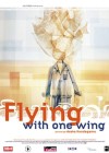 Flying with One Wing