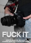 Fuck It