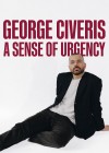 George Civeris: A Sense of Urgency George Civeris: A Sense of Urgency