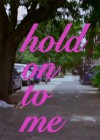 hold-on-to-me.jpg