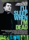 I'll Sleep When I'm Dead