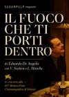 Il fuoco che ti porti dentro