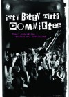 Itty Bitty Titty Committee
