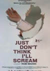 just-don-t-think-i-ll-scream3.jpg