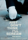 Just Don't Think I'll Scream