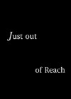 just-out-of-reach.jpg