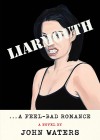 Liarmouth: A Feel-Bad Romance