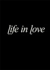 Life in Love