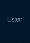 Listen
