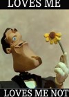 Loves Me... Loves Me Not