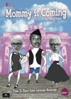 Mommy is Coming