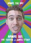 Namas Dei: The Tucker J. James Story Namas Dei: The Tucker J. James Story