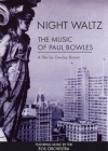 night-waltz-the-music-of-paul-bowles.jpg