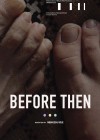 Before Then Before Then