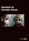 Operated by Invisible Hands Operated by Invisible Hands