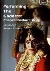 Performing the Goddess: Chapal Bhaduri's Story