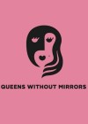 Queens Without Mirrors