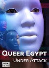 Queer Egypt: Under Attack