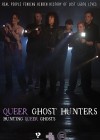 Queer Ghost Hunters