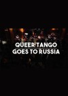 Queer Tango Goes to Russia Queer Tango Goes to Russia