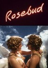 Rosebud Rosebud