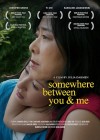 Somewhere Between You & Me