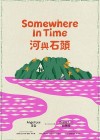 Somewhere in Time, River and Stone