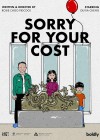 Sorry for Your Cost