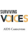 Surviving Voices: AIDS Caregivers