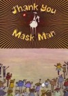 Thank You Mask Man