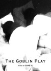 Goblin Play (The) Goblin Play (The)