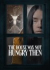 the-house-was-not-hungry-then.jpg