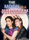 Moon Is a Hologram (The)