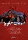 Tragedy of a Moment (The)