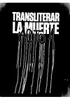 Transliterar la muerte (Acto 1) Transliterar la muerte (Acto 1)