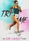 Tri Me: The Siri Lindley Story