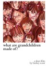 what-are-grandchildren-made-of..jpg