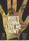 whos-gonna-love-me-now4.jpg